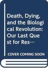 9780300043655-0300043651-Death, Dying, and the Biological Revolution: Our Last Quest for Responsibility, Revised Edition