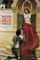 9780674064294-0674064291-Wagner and the Erotic Impulse