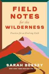 9780593593677-0593593677-Field Notes for the Wilderness: Practices for an Evolving Faith