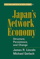 9780521711890-0521711894-Japan's Network Economy: Structure, Persistence, and Change (Structural Analysis in the Social Sciences, Series Number 24)