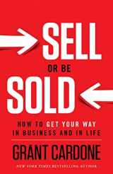 9781608322565-1608322564-Sell or Be Sold: How to Get Your Way in Business and in Life