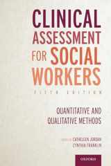 9780190071905-0190071907-Clinical Assessment for Social Workers: Quantitative and Qualitative Methods