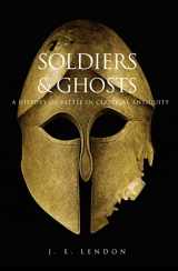 9780300119794-0300119798-Soldiers and Ghosts: A History of Battle in Classical Antiquity