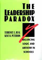 9781555426484-1555426484-The Leadership Paradox: Balancing Logic and Artistry in Schools (Jossey Bass Education Series)
