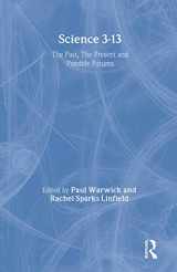 9780415227872-0415227879-Science 3-13: The Past, The Present and Possible Futures (Primary Directions Series)