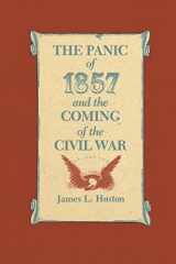 9780807124925-0807124923-The Panic of 1857 and the Coming of the Civil War