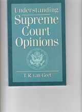 9780801303081-0801303087-Understanding Supreme Court Opinions