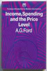 9780006326588-0006326587-Income, spending and the price level (Fontana introduction to modern economics)