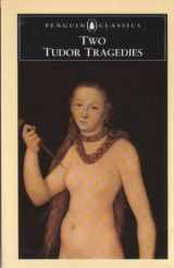 9780140445312-0140445315-Two Tudor Tragedies: Gorboduc/the Spanish Tragedy (Penguin Classics)