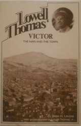 9780937080078-0937080071-Lowell Thomas' Victor: The Man and The Town