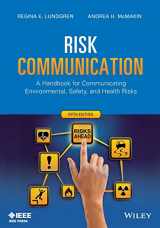 9781118456934-1118456939-Risk Communication: A Handbook for Communicating Environmental, Safety, and Health Risks, 5th Edition