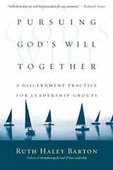 9780830835669-0830835660-Pursuing God's Will Together: A Discernment Practice for Leadership Groups (Transforming Resources)