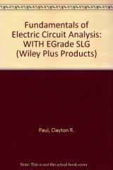 9780471670407-0471670405-Fundamentals of Electric Circuit Analysis with eGrade SLG Set