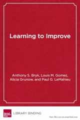 9781612507927-1612507921-Learning to Improve: How America’s Schools Can Get Better at Getting Better