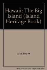 9780896100565-0896100561-Hawaii: The Big Island (Island Heritage Book)