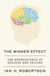 9781250001672-1250001676-The Winner Effect: The Neuroscience of Success and Failure