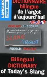9782266107112-2266107119-Dictionnaire Bilingue De L'Argot D'Aujourd'Hui : Bilingual Dictionary of Today's Slang (French-English)