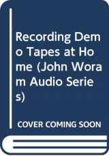 9780672226441-0672226448-Recording Demo Tapes at Home (John Woram Audio Series)