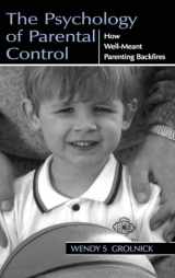 9780805835403-0805835407-The Psychology of Parental Control: How Well-meant Parenting Backfires