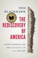 9780300244052-0300244053-The Rediscovery of America: Native Peoples and the Unmaking of U.S. History (The Henry Roe Cloud Series on American Indians and Modernity)