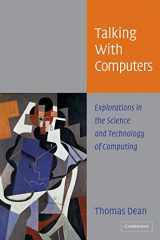 9780521834254-0521834252-Talking with Computers: Explorations in the Science and Technology of Computing