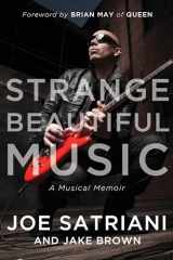9781939529640-1939529646-Strange Beautiful Music: A Musical Memoir