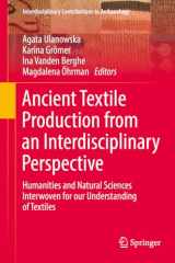 9783030921699-3030921697-Ancient Textile Production from an Interdisciplinary Perspective: Humanities and Natural Sciences Interwoven for our Understanding of Textiles (Interdisciplinary Contributions to Archaeology)