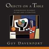 9781582430355-1582430357-Objects on a Table: Harmonious Disarray in Art and Literature