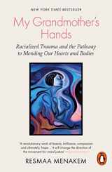 9780141996479-0141996471-My Grandmother's Hands: Racialized Trauma and the Pathway to Mending Our Hearts and Bodies