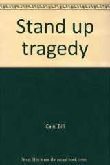 9780573692529-0573692521-Stand-up tragedy
