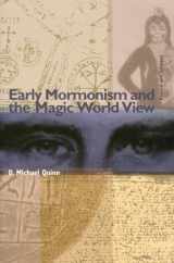 9781560850892-1560850892-Early Mormonism and the Magic World View