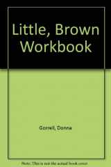 9780673399250-0673399257-Little Brown Workbook