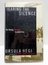9780684829968-0684829967-Tearing the Silence: Being German in America