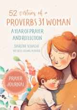 9781988984186-1988984181-52 Virtues of a Proverbs 31 Woman: A Year of Prayer and Reflection