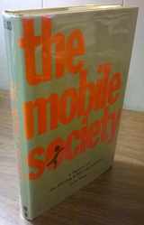 9780070284203-0070284202-The Mobile Society: A History of the Moving and Storage Industry
