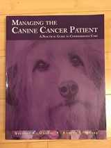 9781884254567-188425456X-Managing the Canine Cancer Patient: A Practical Guide to Compassionate Care