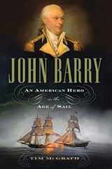 9781594161537-1594161534-John Barry: An American Hero in the Age of Sail
