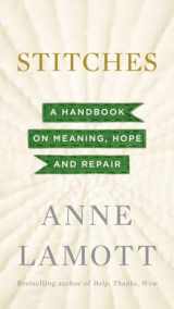 9781594632587-1594632588-Stitches: A Handbook on Meaning, Hope and Repair