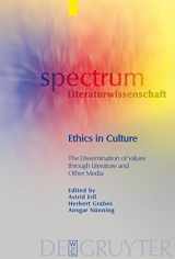 9783110200720-3110200724-Ethics in Culture: The Dissemination of Values through Literature and Other Media (spectrum Literaturwissenschaft / spectrum Literature, 14)