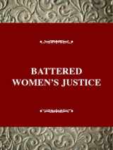 9780805791501-0805791507-Battered Women's Justice (Social Movements Past and Present Series)