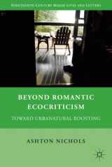 9781137033994-1137033991-Beyond Romantic Ecocriticism: Toward Urbanatural Roosting (Nineteenth-Century Major Lives and Letters)