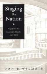 9780312170912-0312170912-Staging the Nation: Plays from the American Theater, 1787-1909