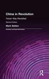 9781563245541-156324554X-China in Revolution: Yenan Way Revisited (Socialism and Social Movements)