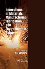 9780367383299-0367383292-Innovations in Materials Manufacturing, Fabrication, and Environmental Safety