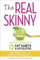 9780399163821-0399163824-The Real Skinny: Appetite for Health's 101 Fat Habits & Slim Solutions