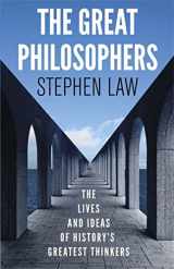 9781780877471-1780877471-The Great Philosophers: The Lives and Ideas of History's Greatest Thinkers