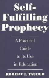 9780275955038-0275955036-Self-Fulfilling Prophecy: A Practical Guide to Its Use in Education (School Librarianship)
