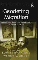 9780754671787-075467178X-Gendering Migration: Masculinity, Femininity and Ethnicity in Post-War Britain (Studies in Migration and Diaspora)