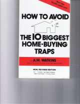 9780911749021-0911749020-How to Avoid the Ten Biggest Home-Buying Traps