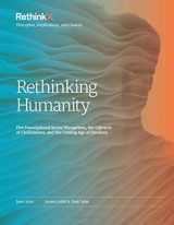 9781734954609-1734954604-Rethinking Humanity: Five Foundational Sector Disruptions, the Lifecycle of Civilizations, and the Coming Age of Freedom (RethinkX Sector Disruption)
